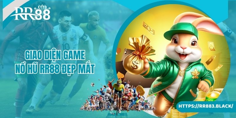 Giao diện game nổ hũ RR88 đẹp mắt và chỉn chu