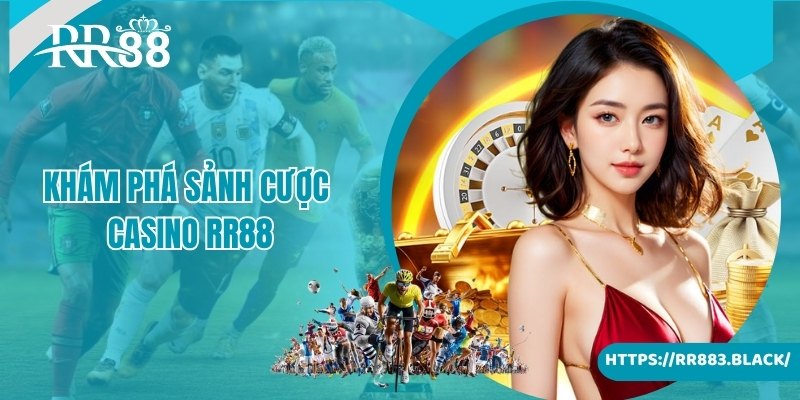 Khám phá sảnh cược casino RR88 đỉnh cao của nhà cái